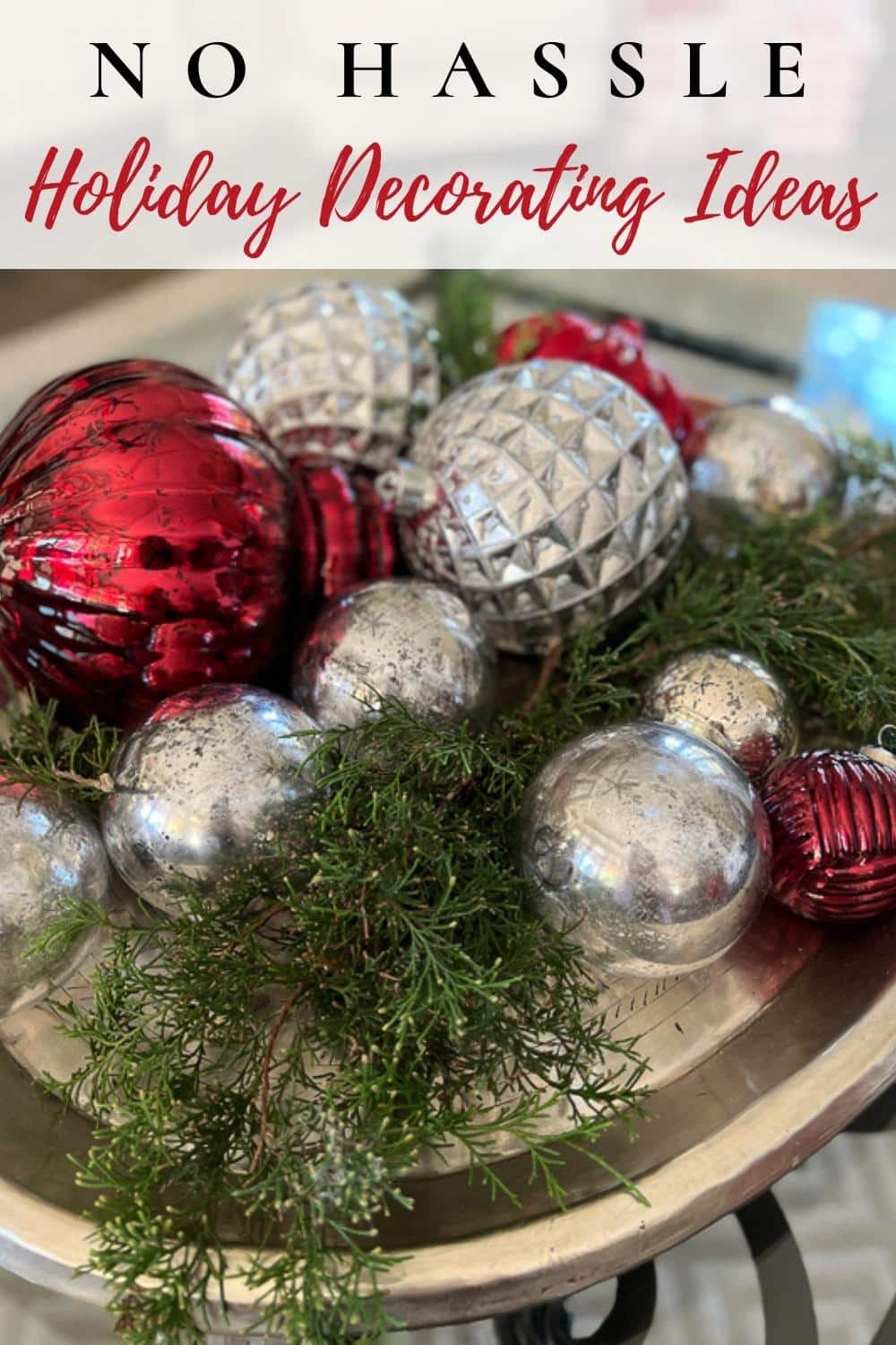 No Hassle Holiday Decorating Ideas For When You Don’t Feel Like Decorating