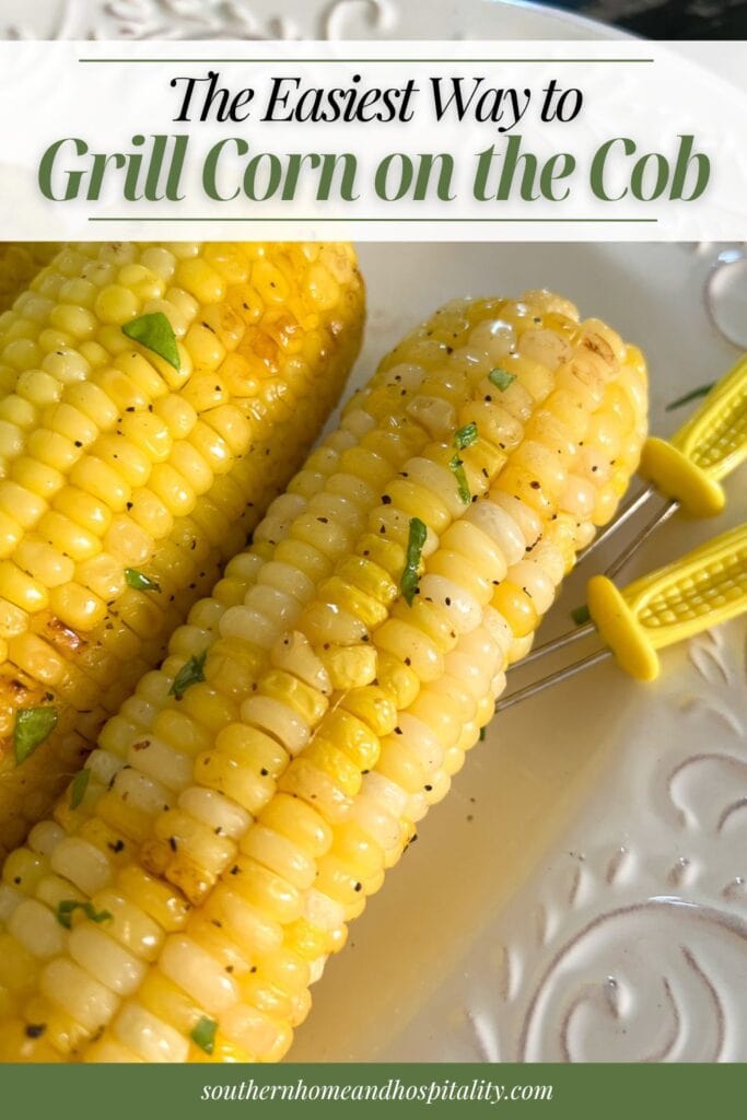 Grilled corn on the cob made in foil with butter and seasonings for an easy summer side dish