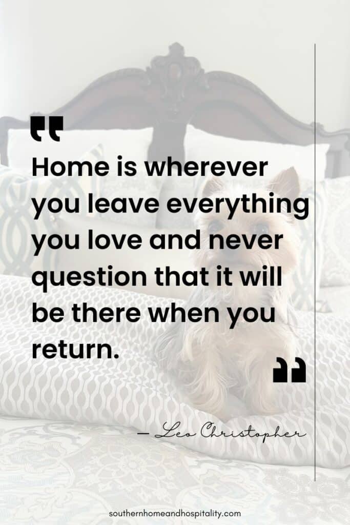 Home is wherever you leave everything you love and never question that it will be three when you return quote