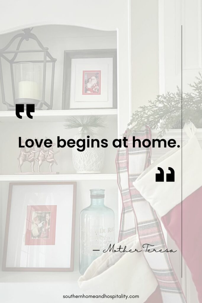 Love begins at home quote