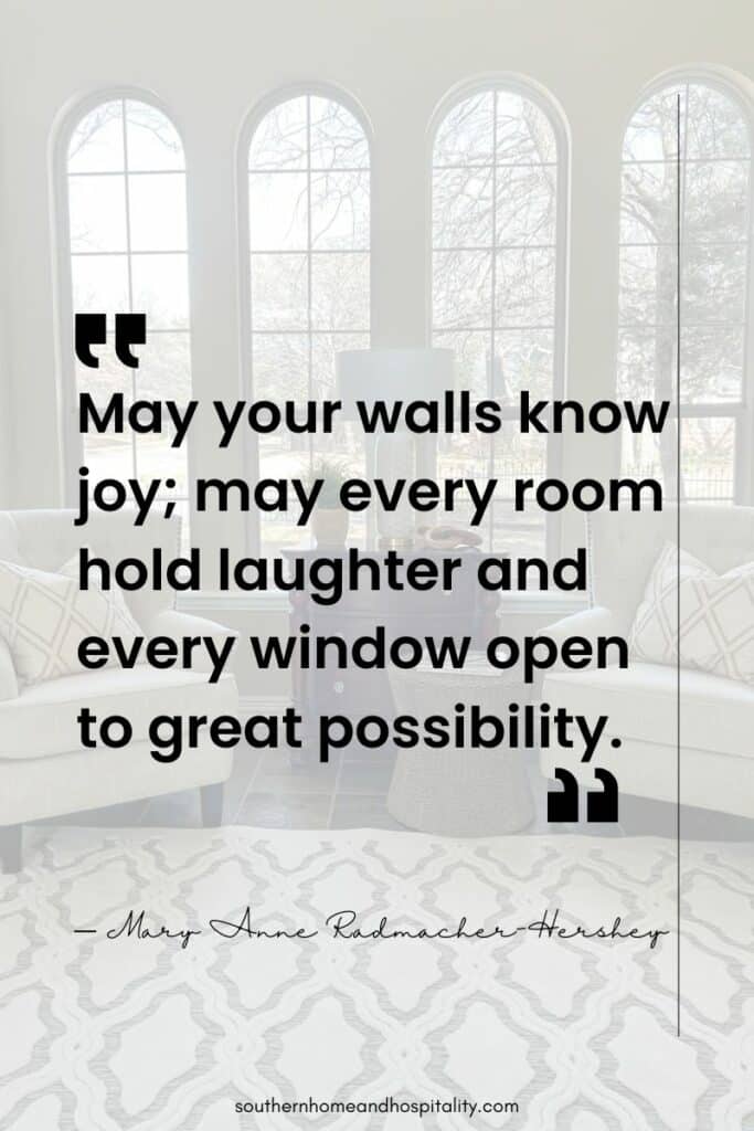May your walls know joy; may every room hold alughter and every window open to great possibility quote