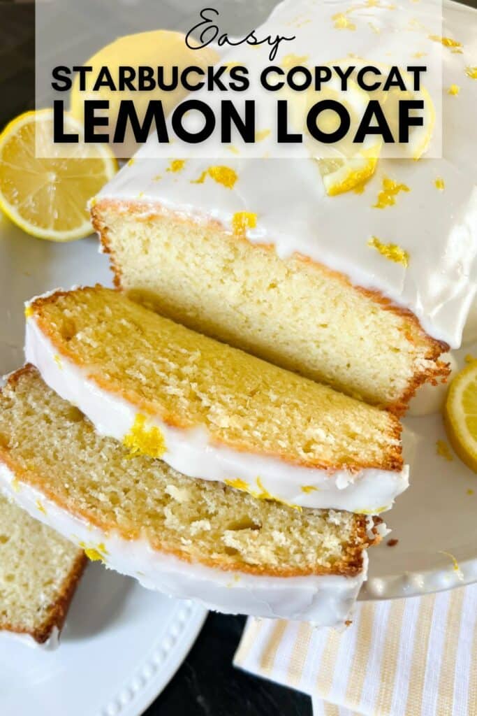Easy Starbuck Copycat Lemon Loaf Pinterest graphic
