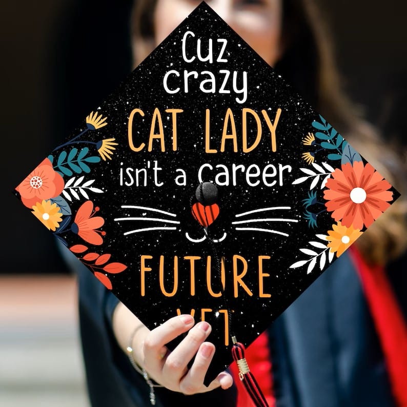 Because cat lady isn't a career grad cap