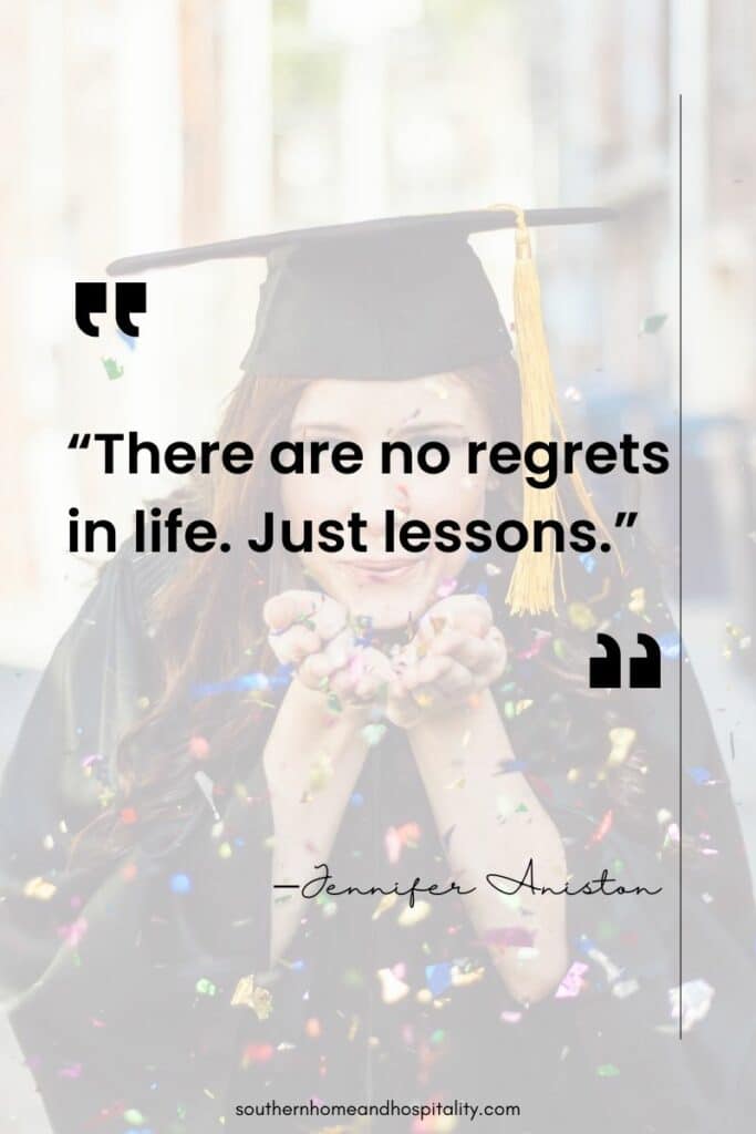 There are no regrets in life just lessons quote