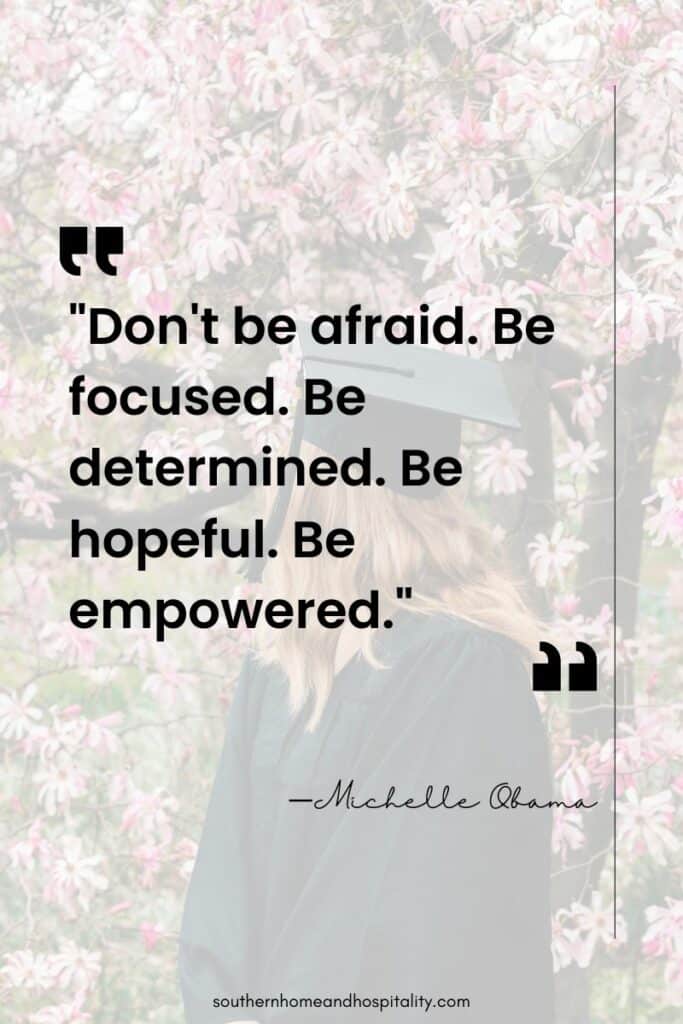 Don't be afraid. Be focused. Be determined. Be hopeful. Be empowered quote