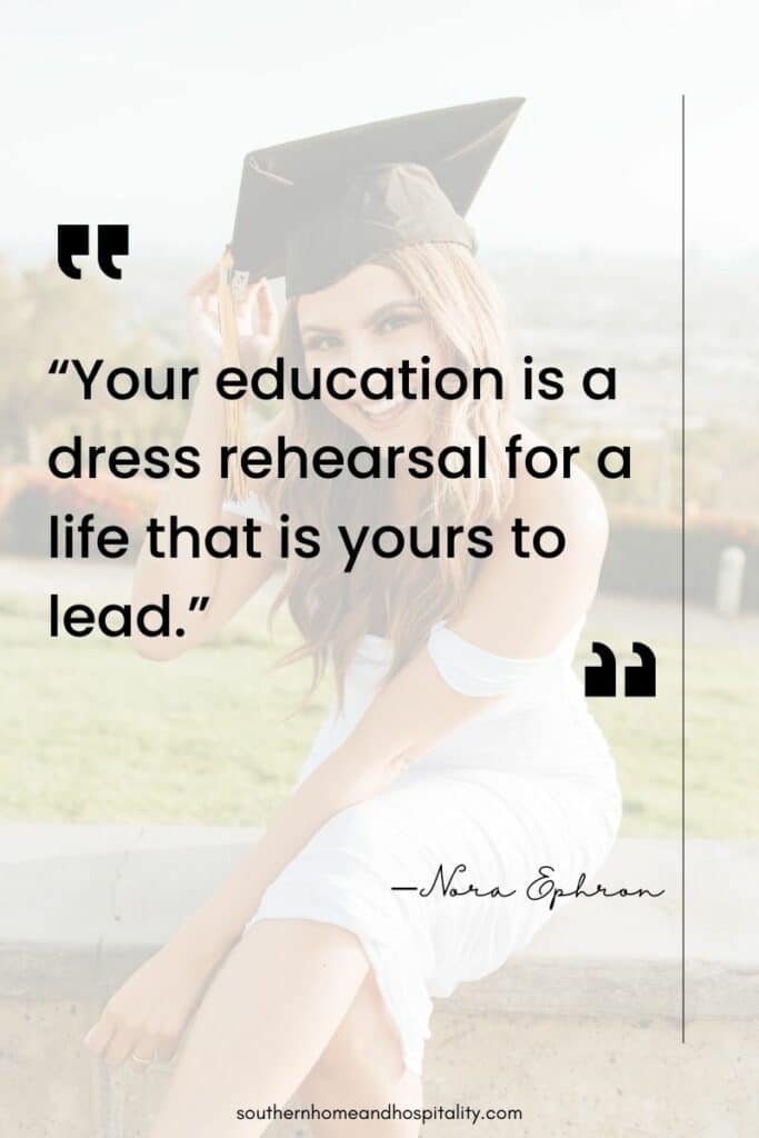 Education is a dress rehearsal graduation quote