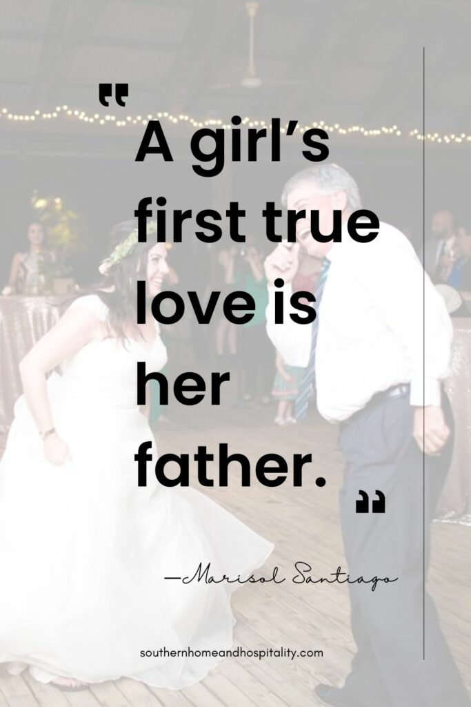 A girl's first true love is her father. Marisol Santiago quote