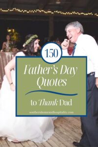 150 Inspiring Father's Day Quotes to Thank Dad