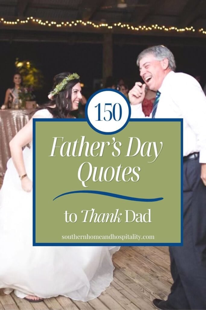 Father's Day quotes collection featuring 150 inspiring, funny, heartfelt, and sentimental quotes for dads, grandfathers, and father figures