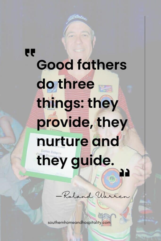 Good fathers do three things, they provide, they nurture and they guide, Roland Warren quote