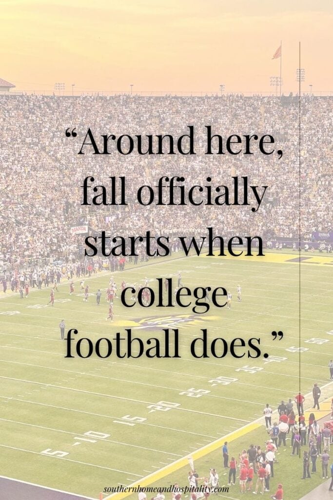 College football stadium filled with fans with the saying “Around here, fall officially starts when college football does.”